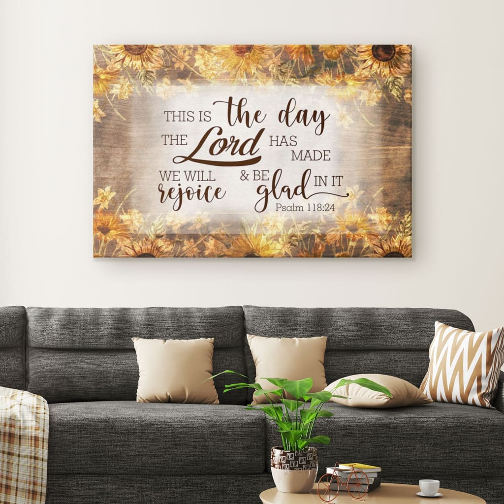 Bible Verse Wall Art This Is The Day The Lord Has Made Psalm 11824 Canvas Print – Religious Wall Decor