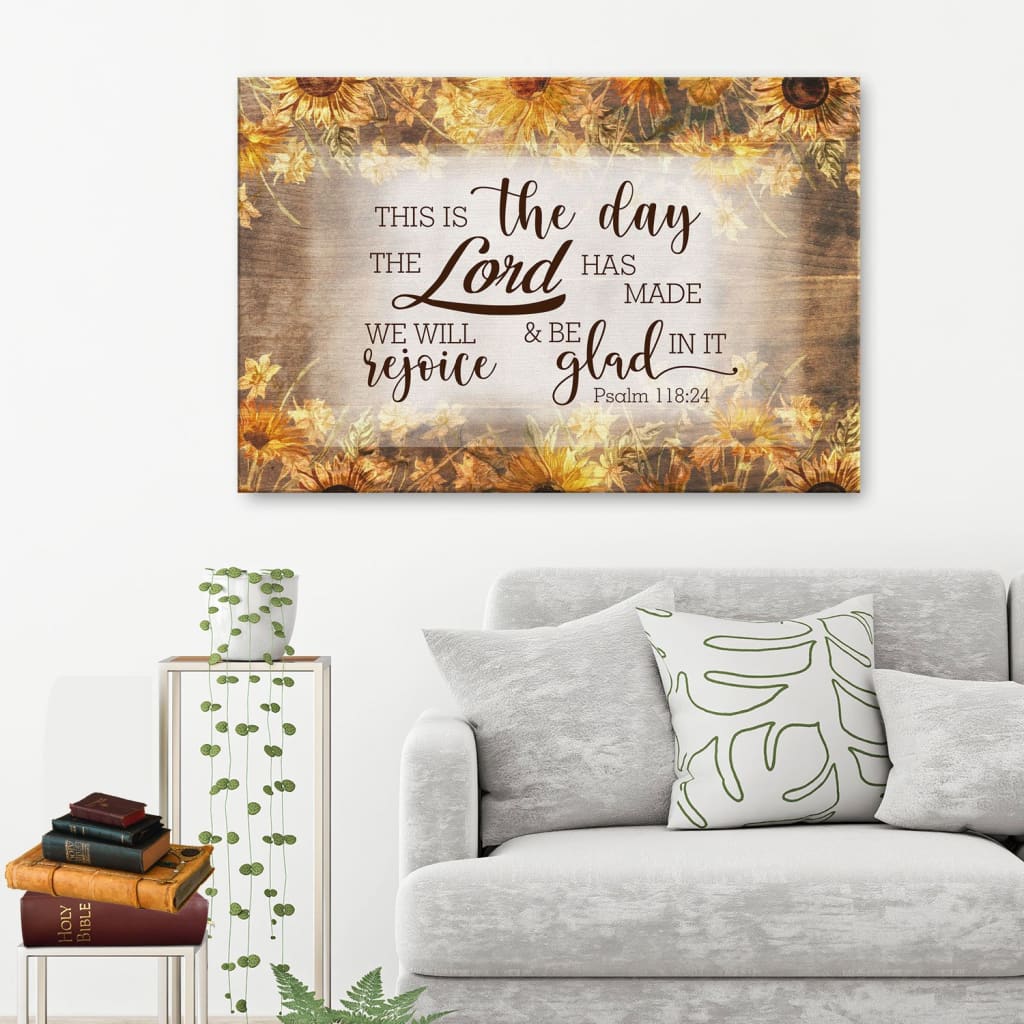 Bible Verse Wall Art This Is The Day The Lord Has Made Psalm 11824 Canvas Print – Religious Wall Decor