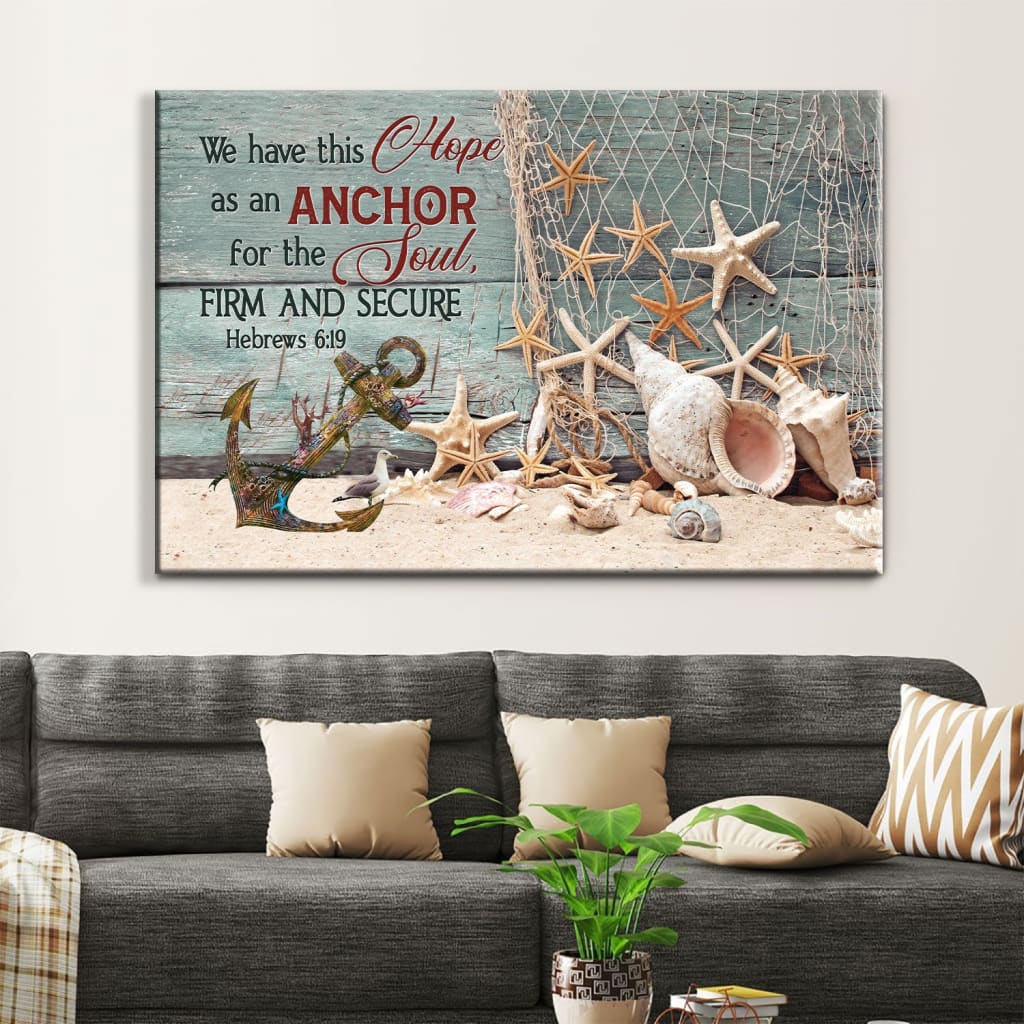 Bible Verse Wall Art We Have This Hope As An Anchor For The Soul, Beach Coastal Christian Wall Decor – Religious Wall Decor