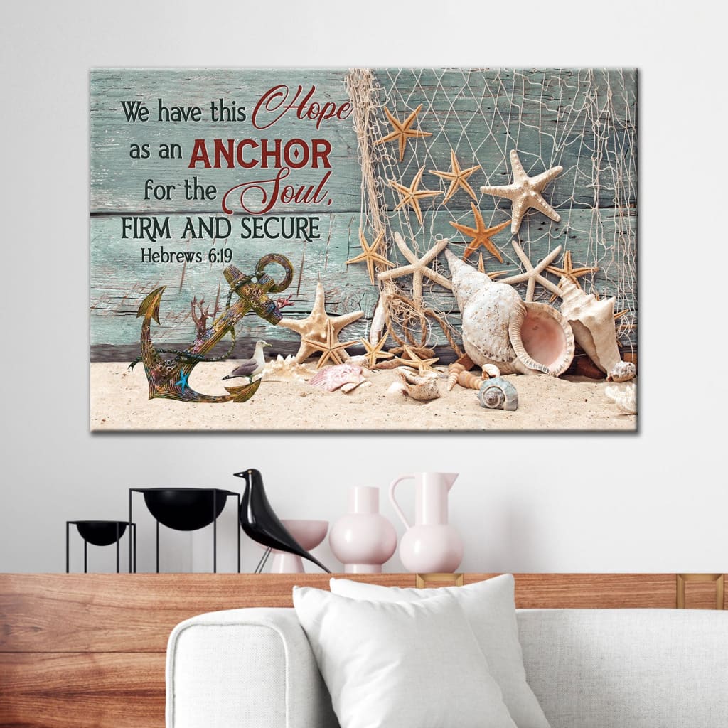 Bible Verse Wall Art We Have This Hope As An Anchor For The Soul, Beach Coastal Christian Wall Decor – Religious Wall Decor