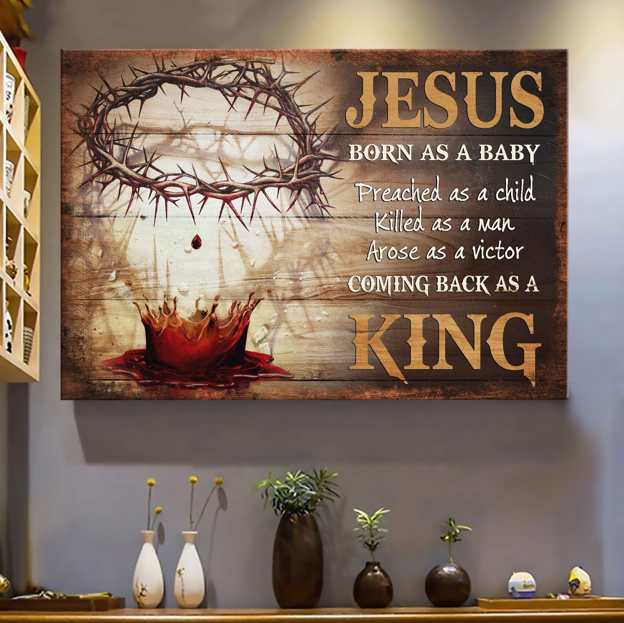 Blood Crow Of Thorns Jesus Born As A Baby Coming Back As A King Canvas Wall Art – Jesus Canvas Pictures – Christian Wall Posters