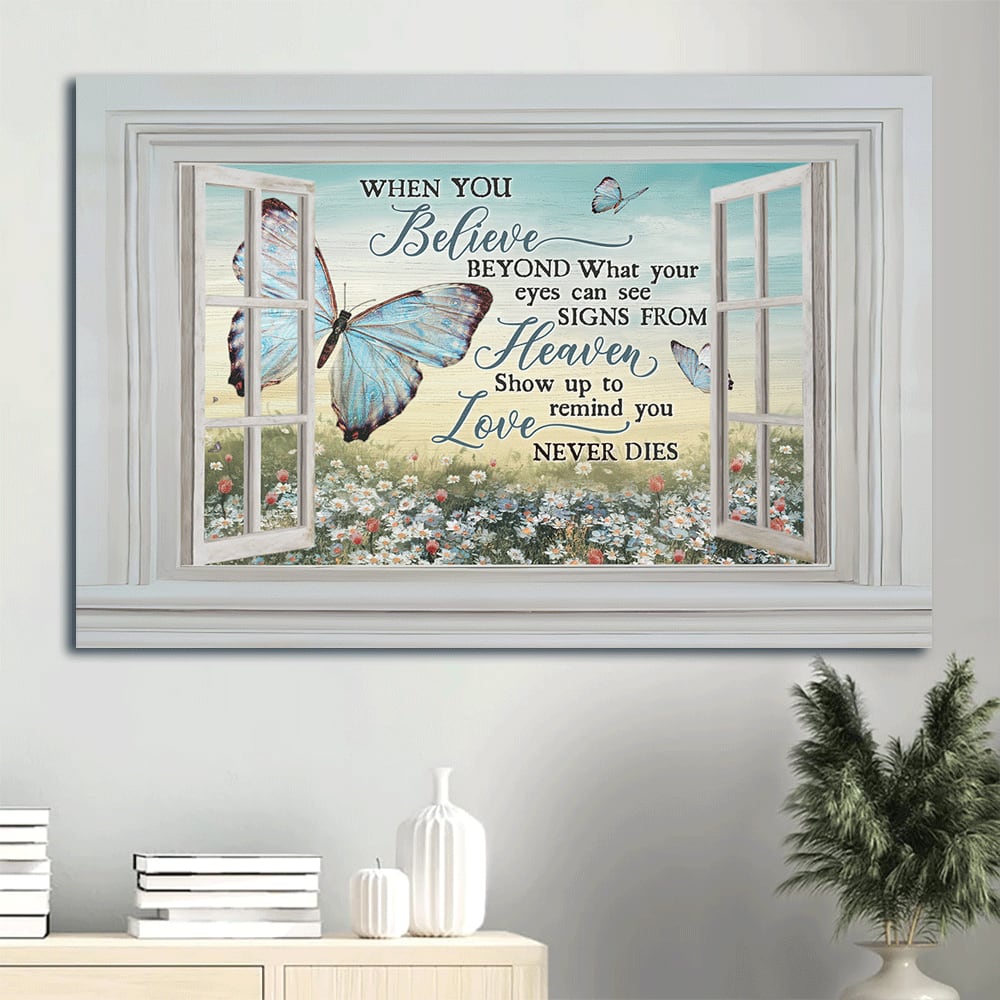 Blue Butterfly Daisy Garden White Window When You Believe Signs From Heaven Heaven Canvas Wall Art – Christian Wall Decor