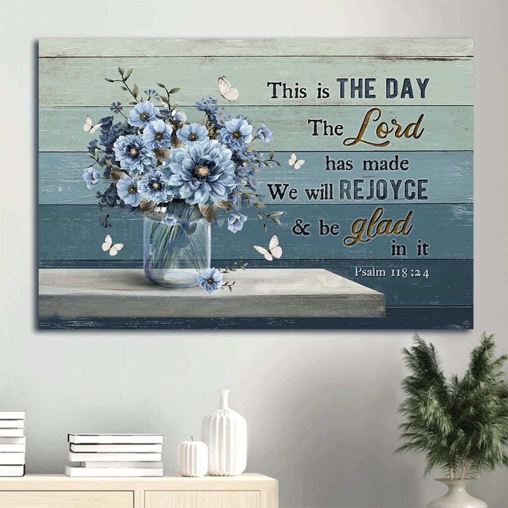 Blue Flower Bible Verse This Is The Day The Lord Has Made Canvas Wall Art – Christian Wall Decor