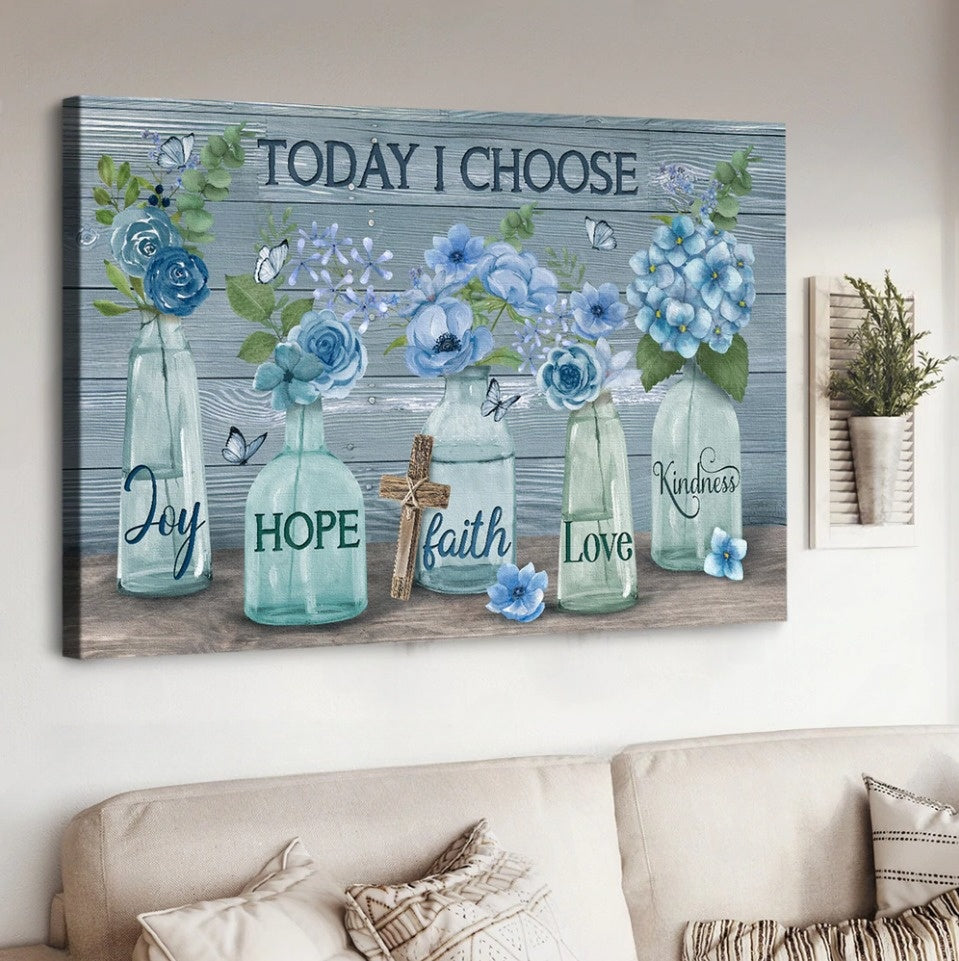 Blue Flower Crystal Vase Cross Today I Choose Joy Canvas Wall Art – Christian Poster – Religious Wall Decor