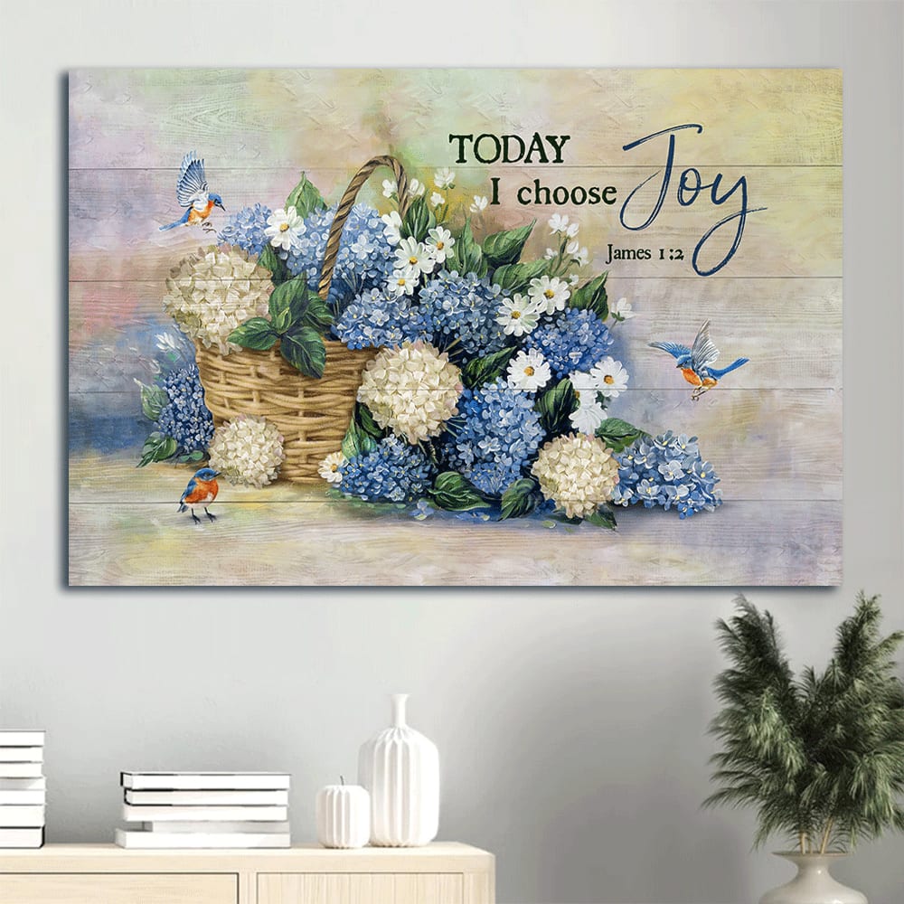 Blue Hydrangea Pretty Eastern Bluebird Flower Drawing Today I Choose Joy Canvas Wall Art – Christian Wall Decor