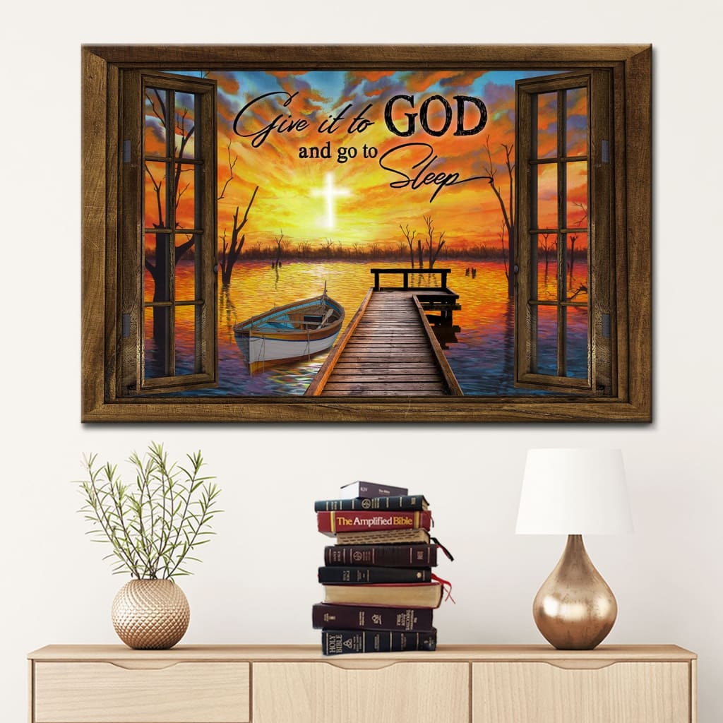 Boat Sunset, Give It To God And Go To Sleep Wall Art Canvas Print – Religious Wall Decor