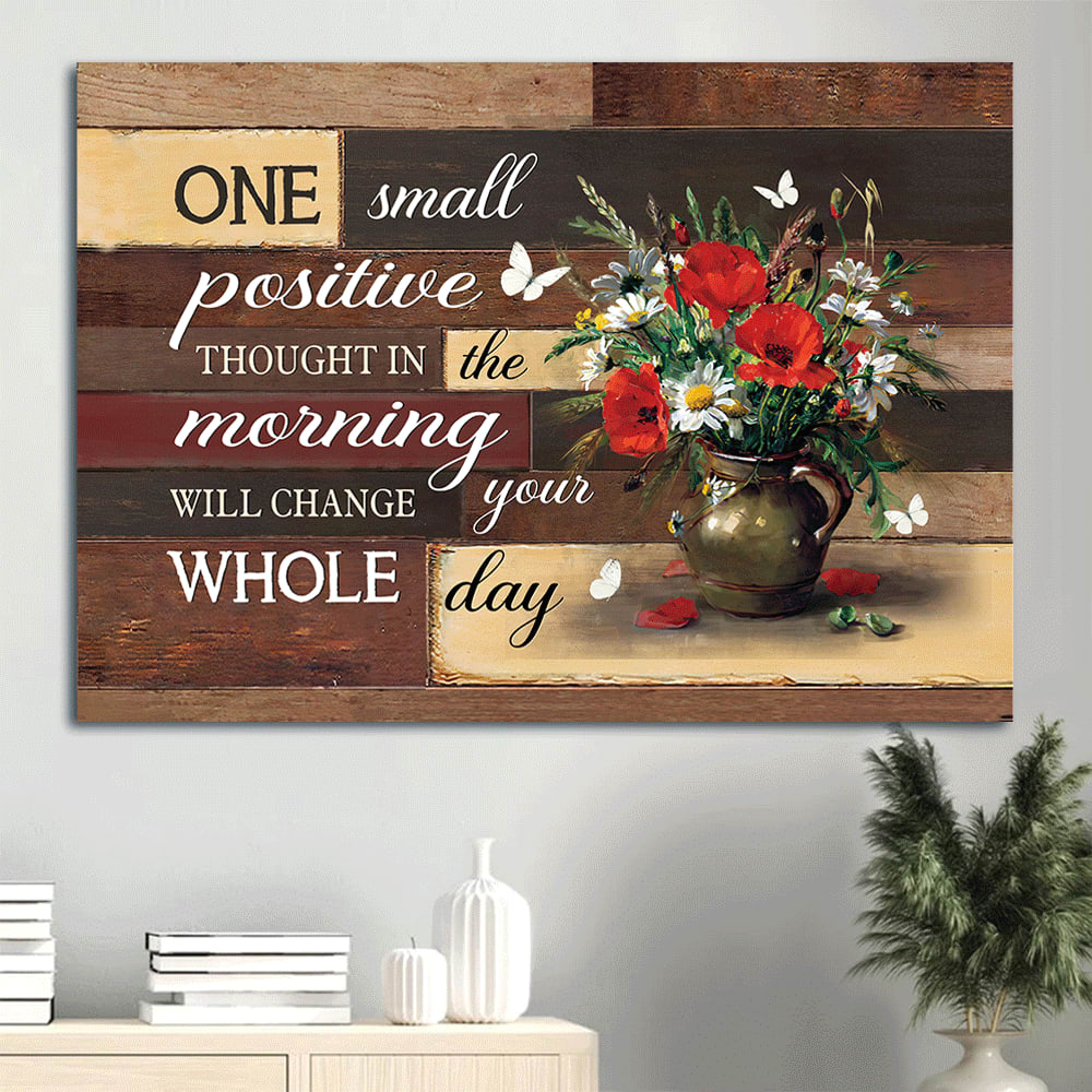 Brilliant Flower Painting Wooden Background Canvas One Small Positive Thought In The Morning Canvas Wall Art – Christian Wall Decor