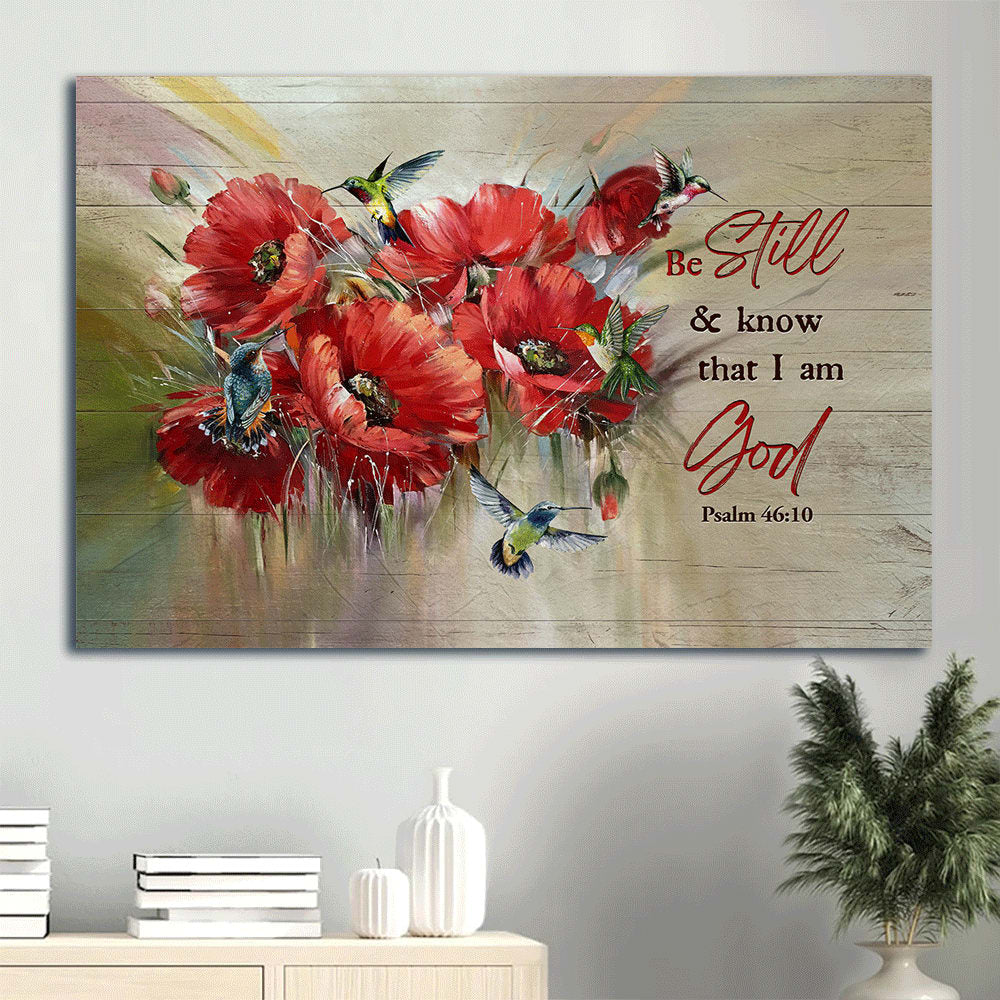 Brilliant Poppy Flower Colorful Hummingbird Be Still And Know That I Am God Canvas Wall Art – Christian Wall Decor