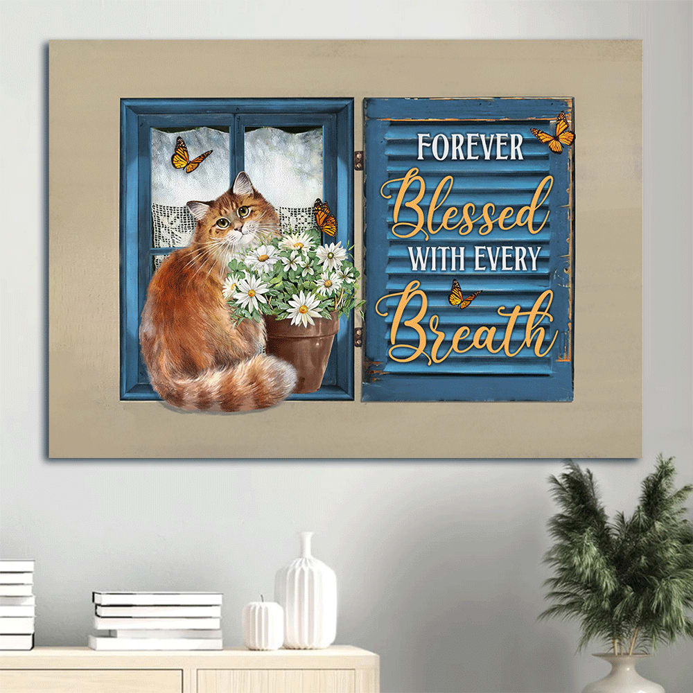 Brown Cat Canvas Daisy Vase Blue Window Canvas Cat Lover Forever Blessed With Every Breath Canvas Wall Art – Christian Wall Decor