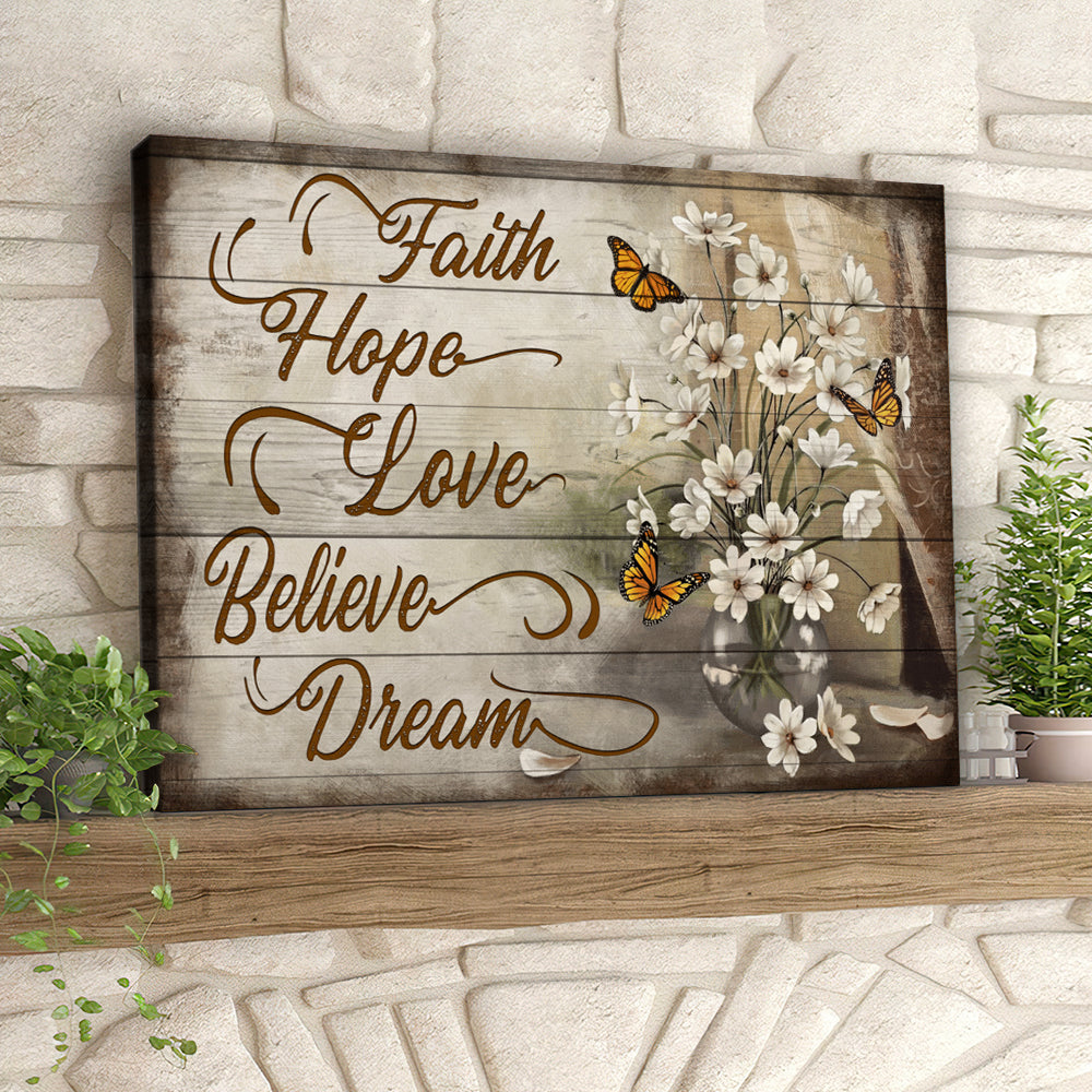 Butterfly And Flower – Faith Hope Love Believe Dream – Christian Canvas Prints – Faith Canvas – Bible Verse Canvas