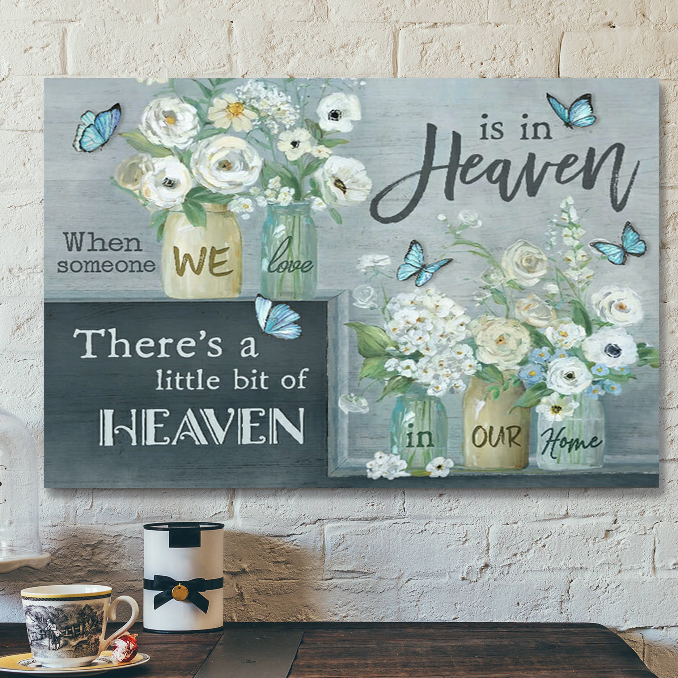 Butterfly Canvas When Someone We Love Is In Heaven – Bible Verse Canvas – Scripture Canvas Wall Art