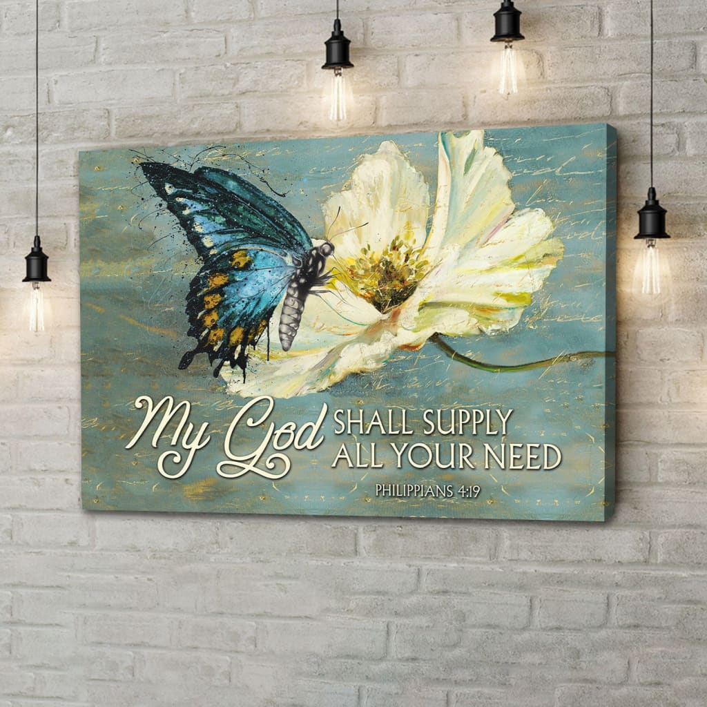 Butterfly My God Shall Supply All Your Need Philippians 419 Wall Art Canvas Print – Religious Wall Decor