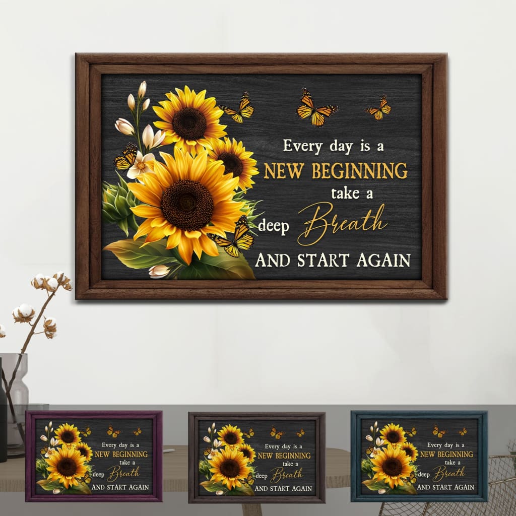 Butterfly Sunflower Every Day Is A New Beginning Wall Art Canvas – Religious Wall Decor