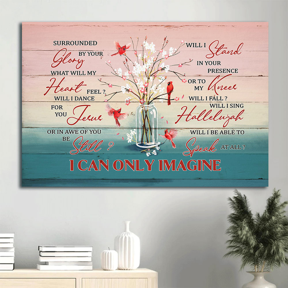 Cardinal Baby Flower Vase I Can Only Imagine Canvas Wall Art – Christian Wall Decor