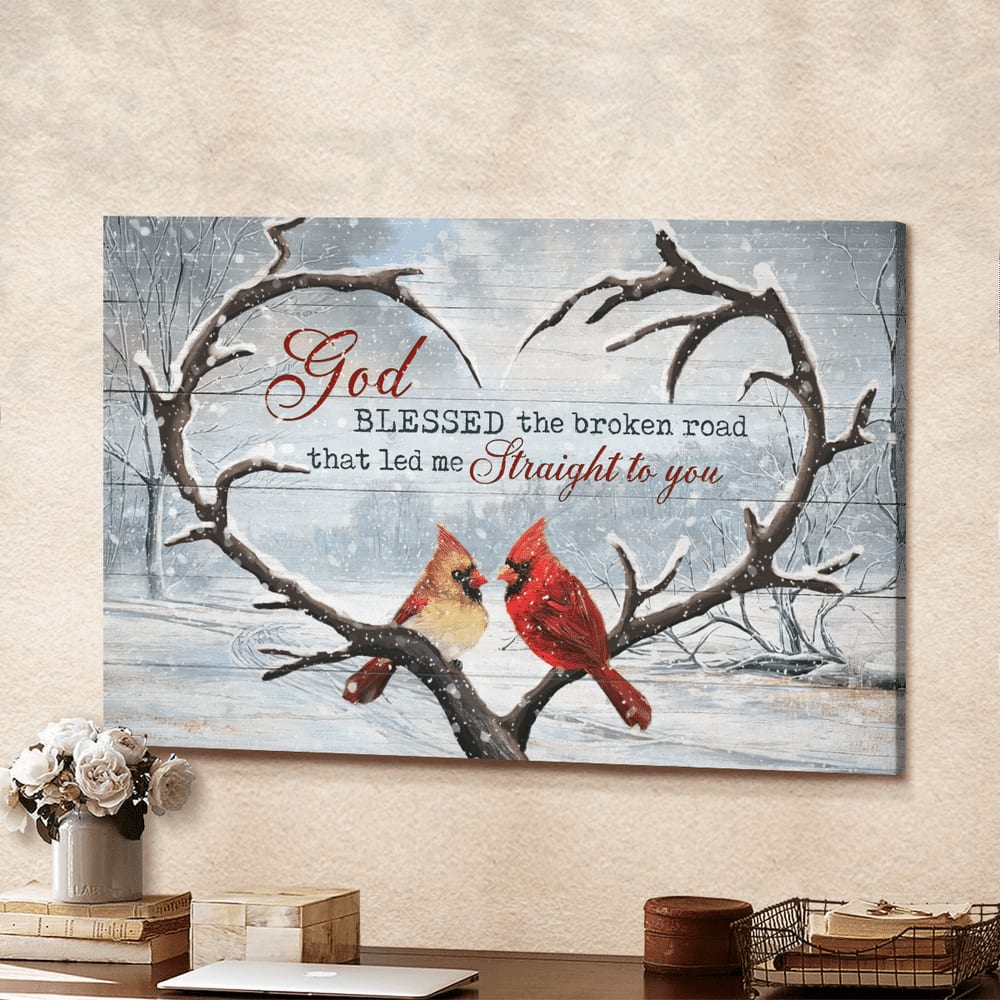 Cardinal Winter Landscape God Blessed The Broken Road That Led Me Straight To You Canvas Wall Art – Christian Poster – Religious Wall Decor