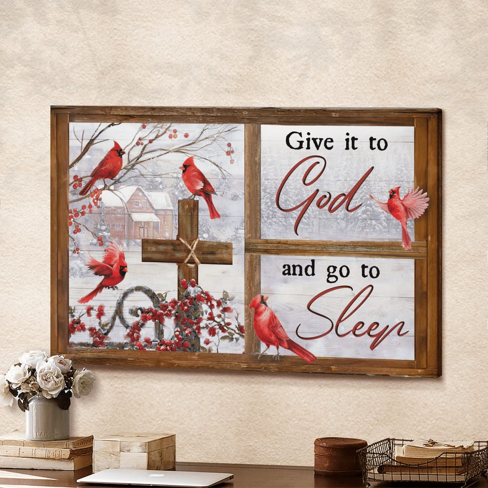 Cardinal Winter Village Give It To God And Go To Sleep Jesus Canvas Wall Art – Christian Poster – Religious Wall Decor