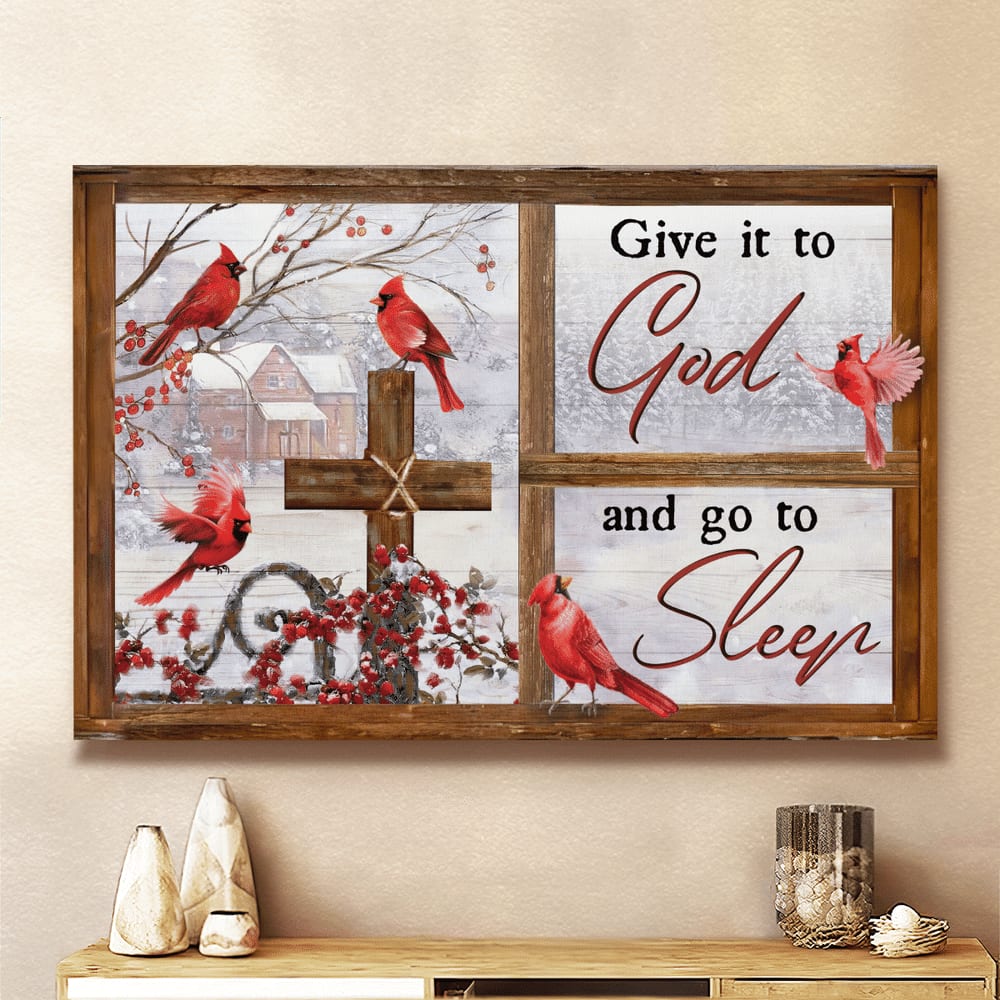 Cardinal Winter Village Give It To God And Go To Sleep Jesus Canvas Wall Art – Christian Poster – Religious Wall Decor