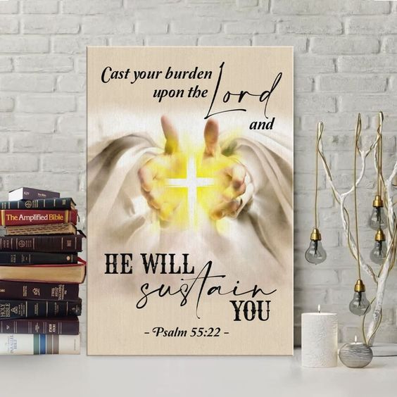 Cast Your Burden Upon And He Will Sustain You Jesus Cross Canvas Posters – Christian Wall Posters – Religious Wall Decor