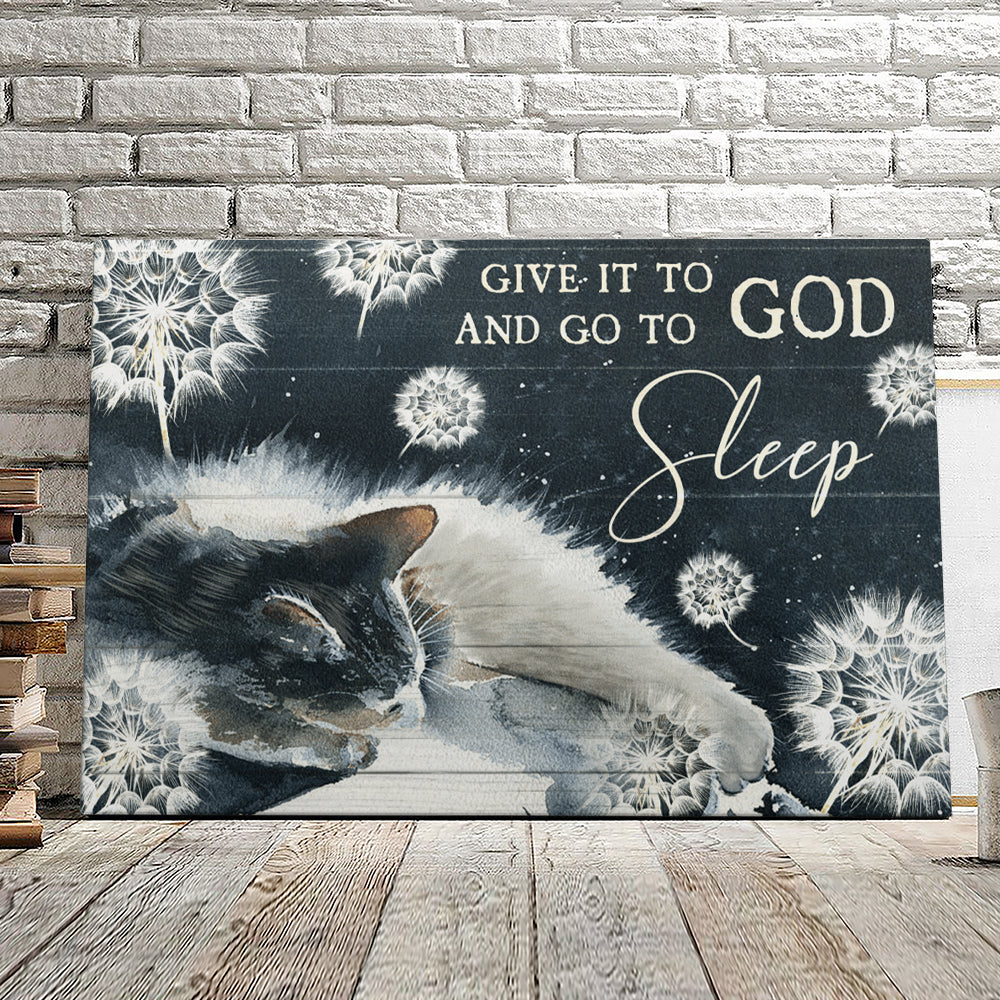 Cat – Give It To And Go To God Sleep – Christian Canvas Prints – Faith Canvas – Bible Verse Canvas