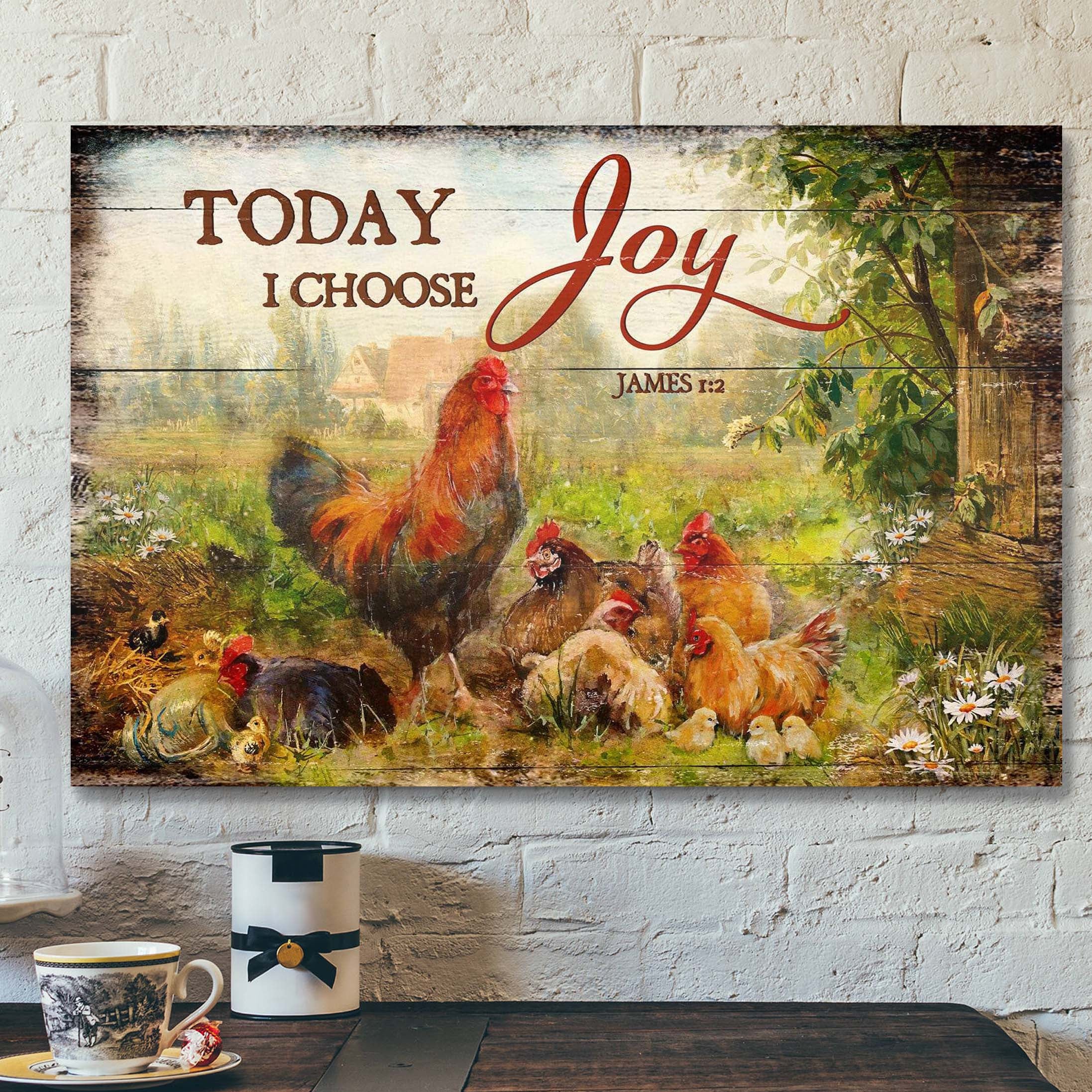 Chickens – Today I Choose Joy Canvas Wall Art – Bible Verse Canvas – Scripture Canvas Wall Art