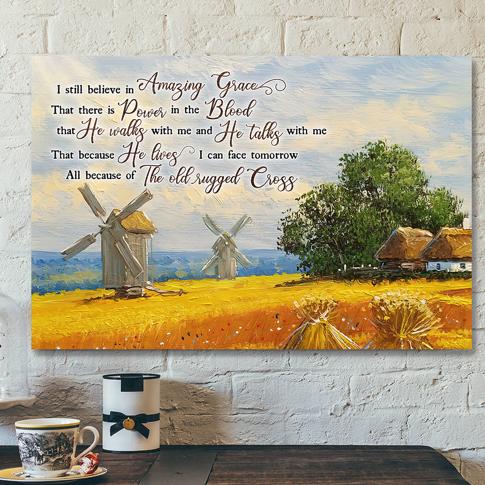 Christian Canvas Art – Jesus Canvas – I Still Believe In Amazing Grace Christian Canvas