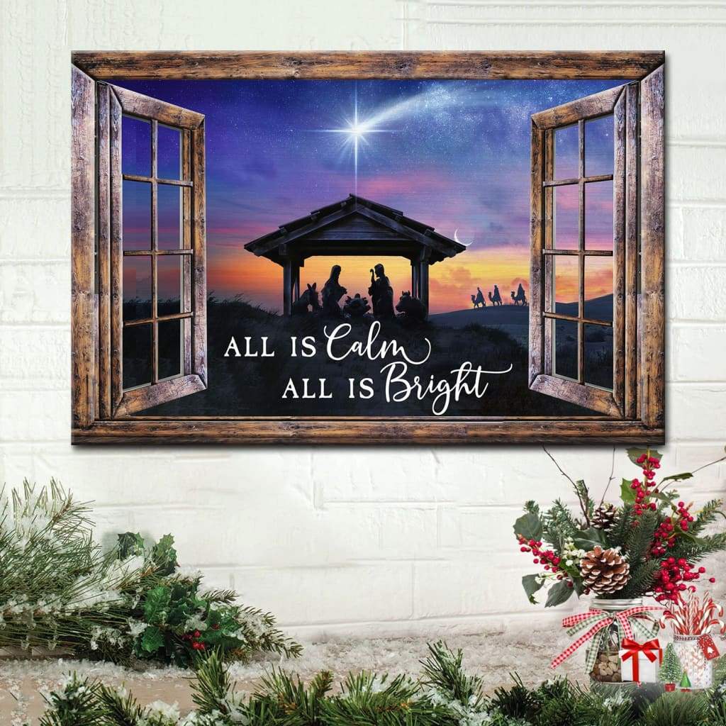 Christian Christmas Gifts All Is Calm All Is Bright, Jesus Born Christmas Wall Art Canvas – Religious Wall Decor