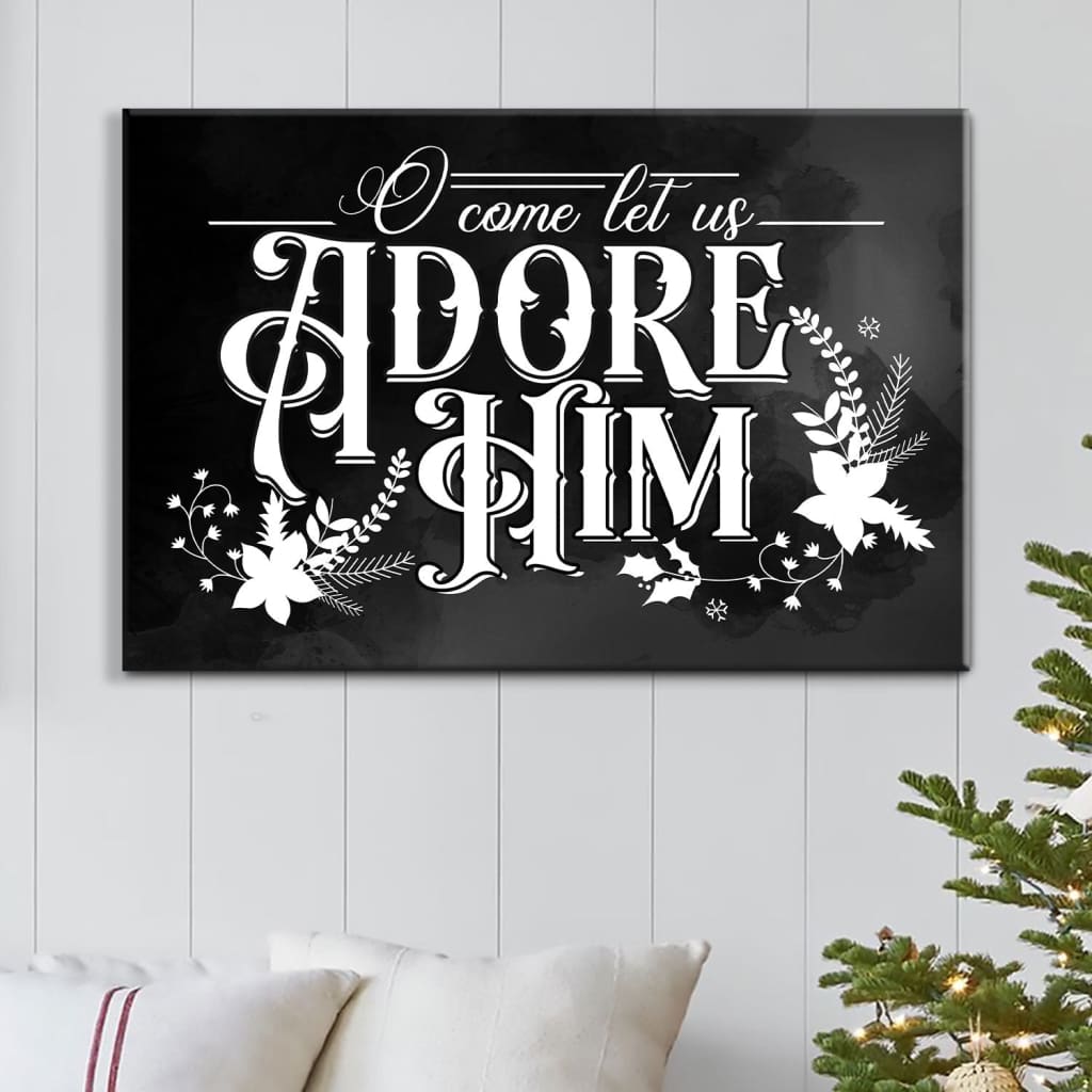 Christian Christmas Wall Art O Come Let Us Adore Him Canvas Print – Religious Wall Decor