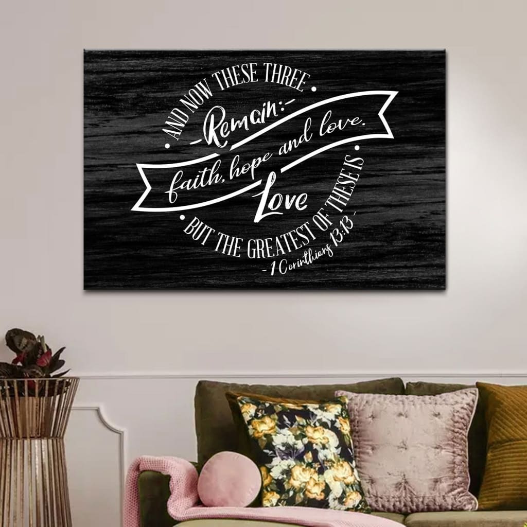 Christian Wall Art 1 Corinthians 1313 Faith Hope Love Wall Decor Canvas – Religious Wall Decor