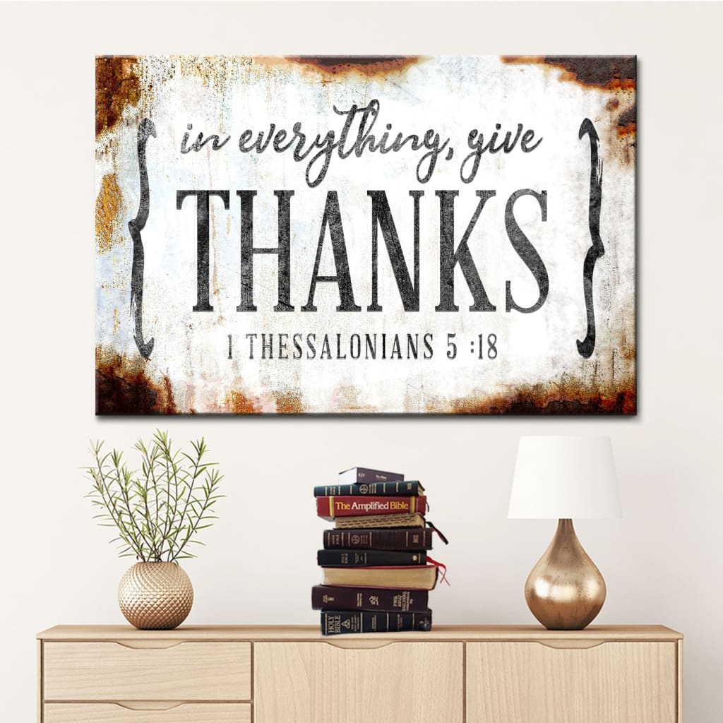 Christian Wall Art 1 Thessalonians 518 In Everything Give Thanks Canvas Art, Christian Wall Decor – Religious Wall Decor