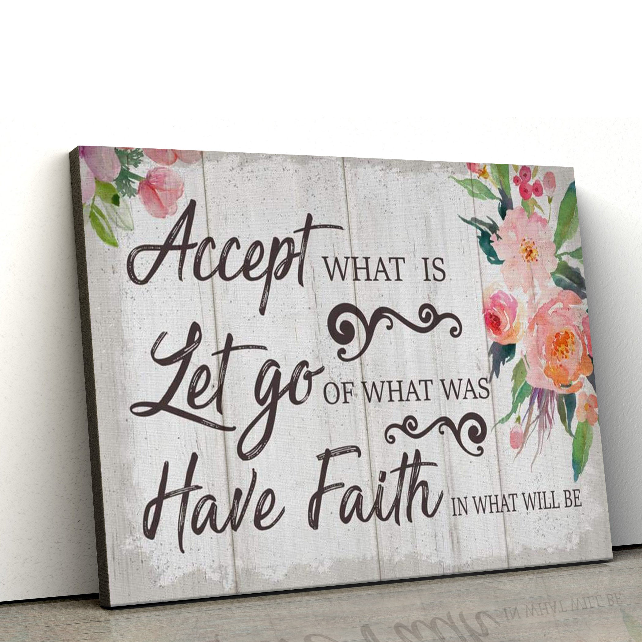 Christian Wall Art Accept What Is Let Go Of Was Canvas Print – Religious Canvas Painting