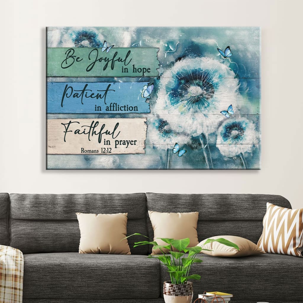 Christian Wall Art Be Joyful In Hope Romans 1212 Wall Art Canvas – Religious Wall Decor