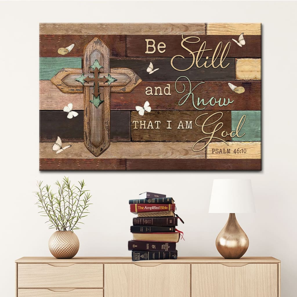 Christian Wall Art Be Still And Know That I Am God, Wooden Cross Canvas Print – Religious Wall Decor