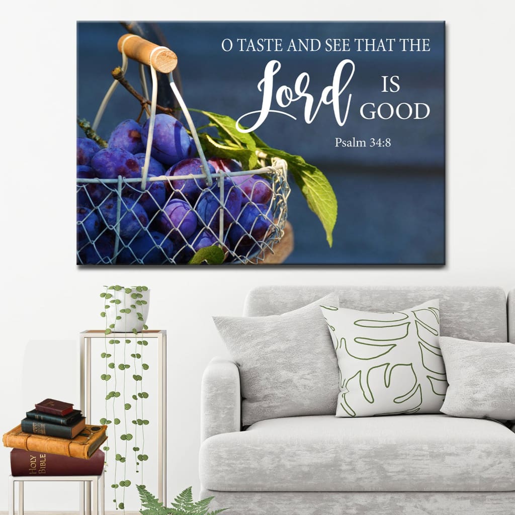 Christian Wall Art Grapes O Taste And See That The Lord Is Good Wall Art Canvas – Religious Wall Decor