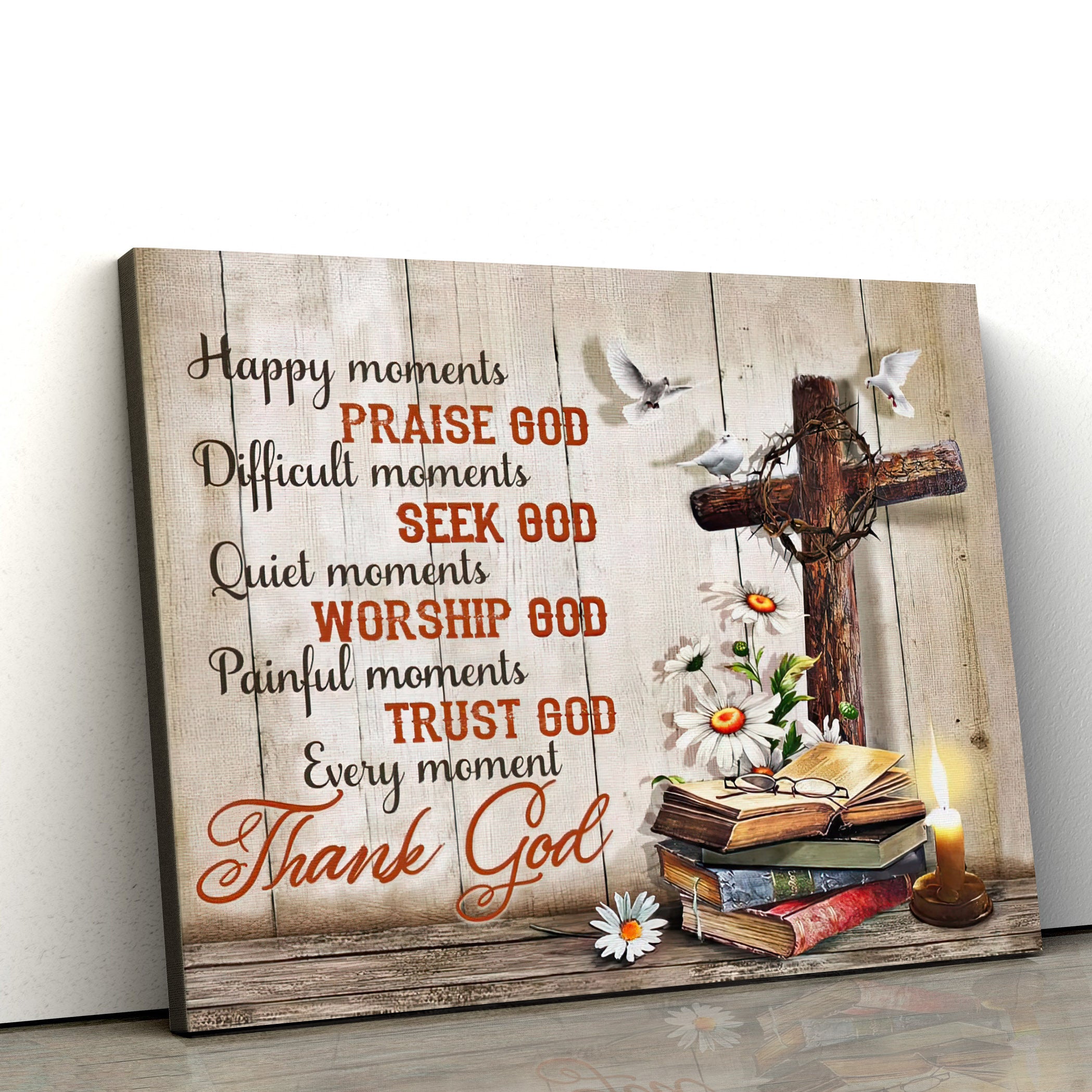 Christian Wall Art Happy Moments Praise God Difficult Seek Canvas Print