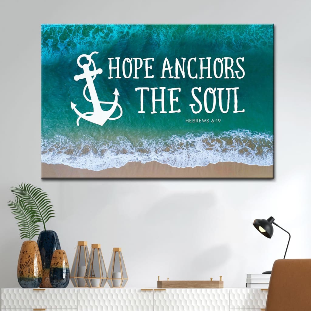 Christian Wall Art Hope Anchors The Soul Wall Art Canvas Print – Religious Wall Decor