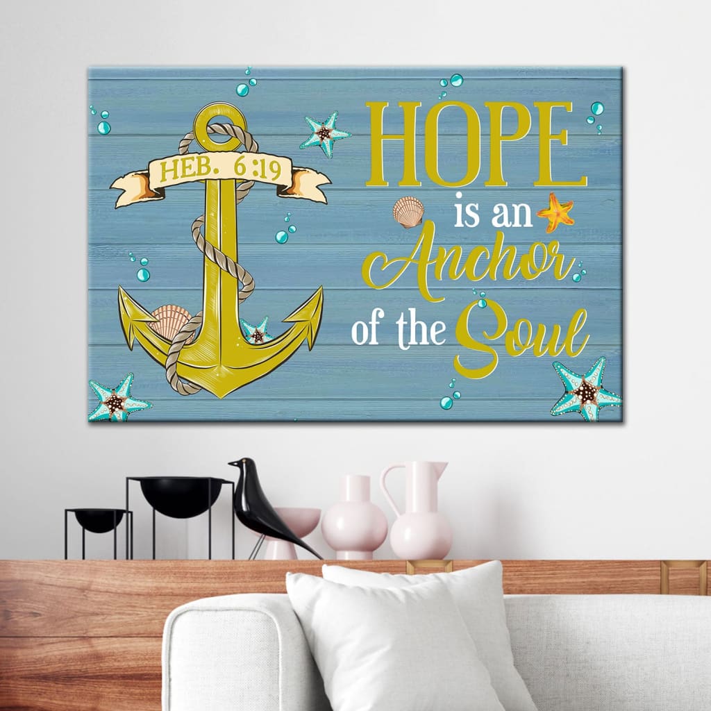 Christian Wall Art Hope Is An Anchor For The Soul Wall Art Canvas Print – Religious Wall Decor