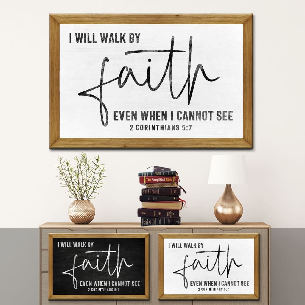 Christian Wall Art I Will Walk By Faith Even When I Cannot See Canvas Print – Religious Wall Decor