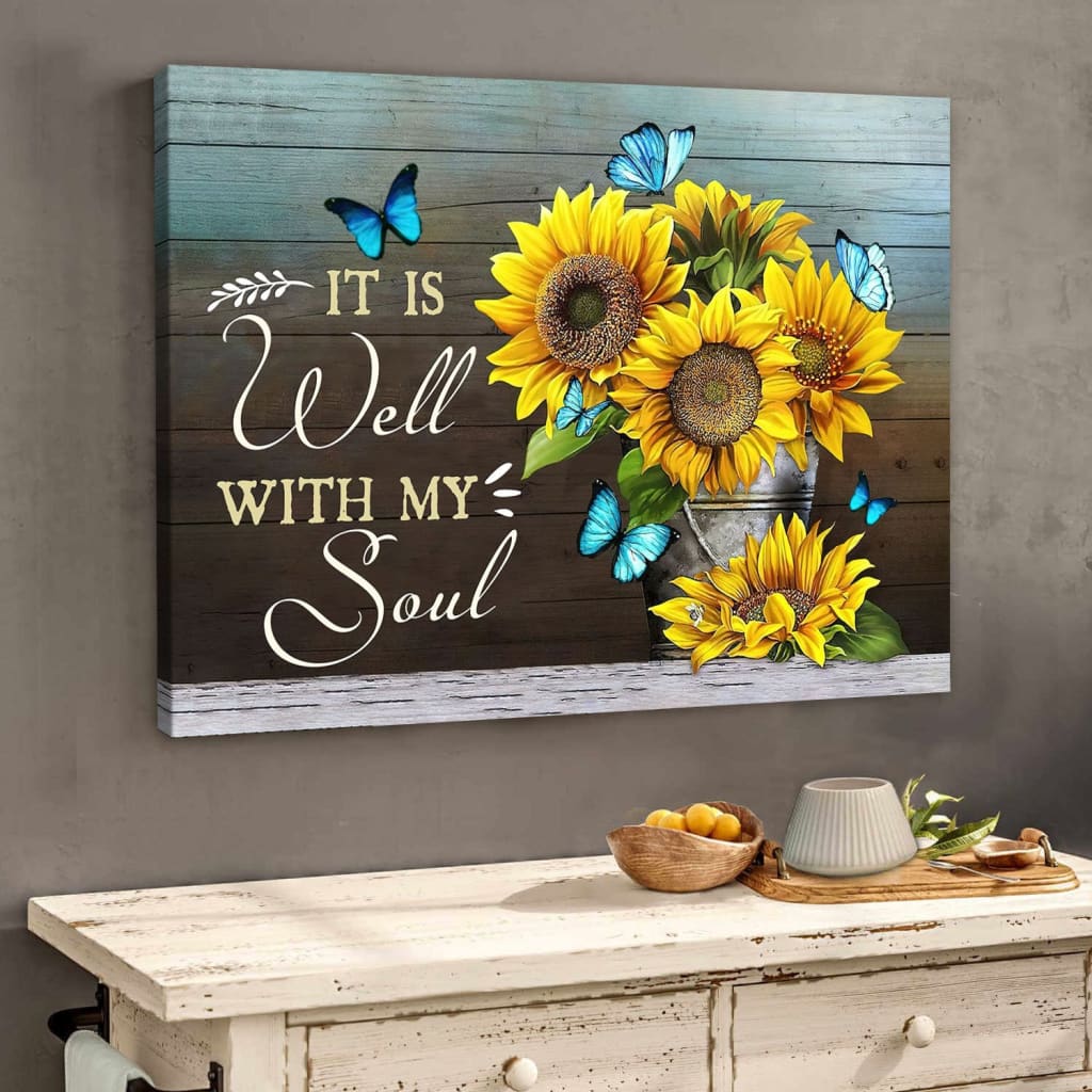 Christian Wall Art It Is Well With My Soul Butterfly Sunflower Canvas Art – Religious Wall Decor