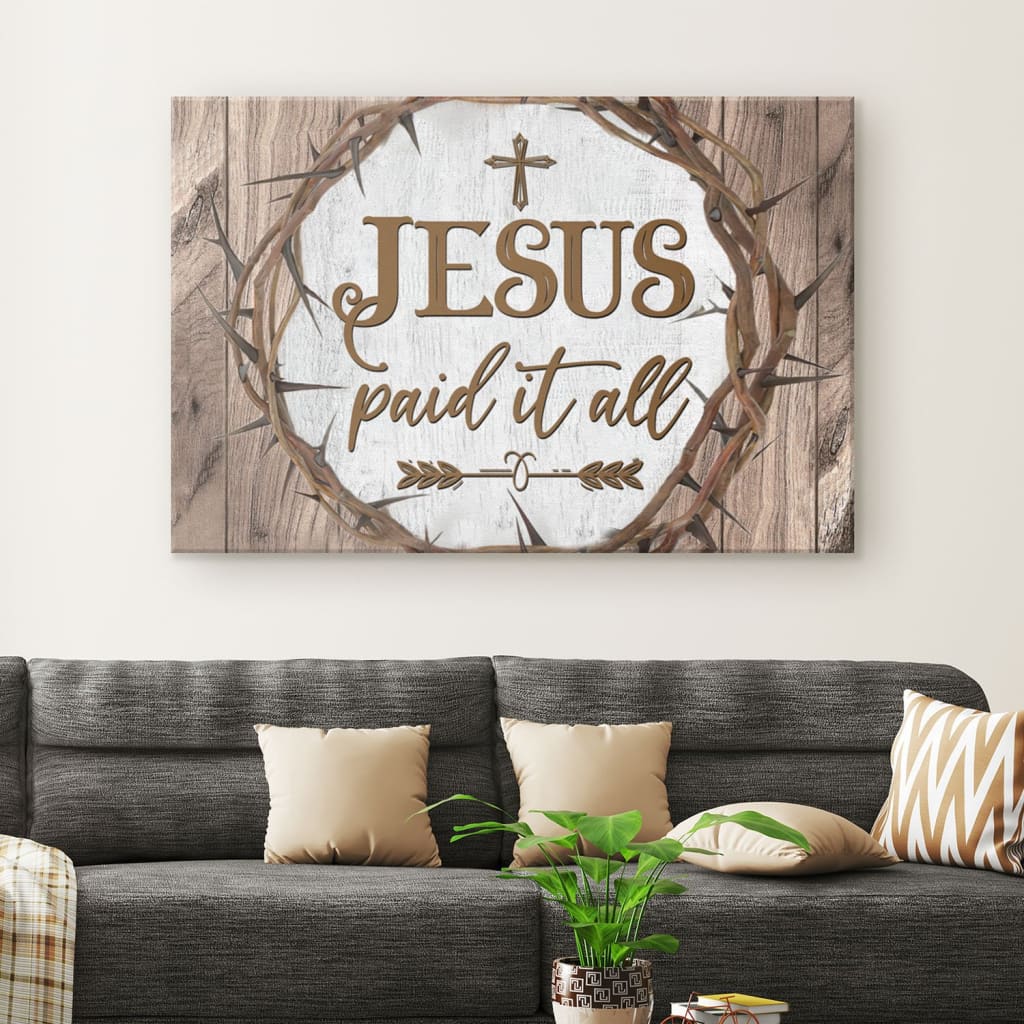 Christian Wall Art Jesus Paid It All Canvas Print – Religious Wall Decor