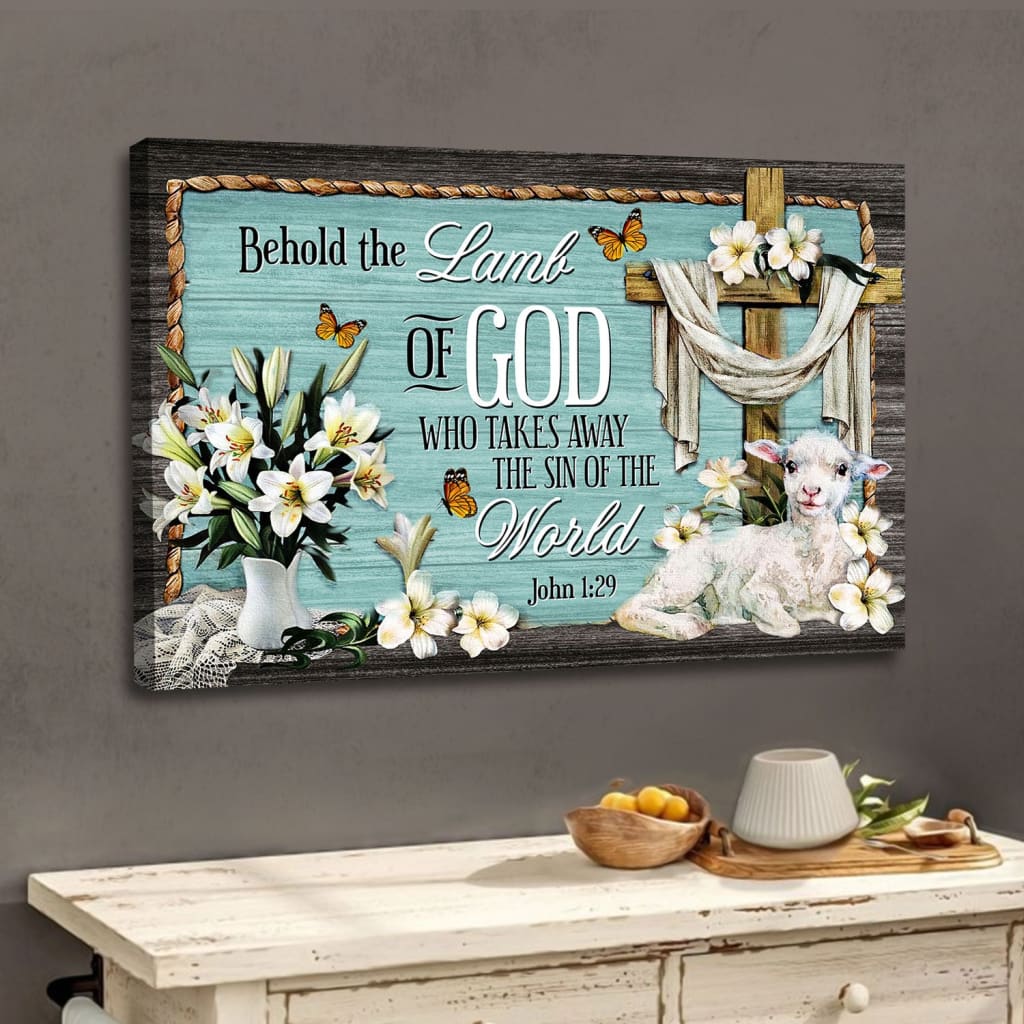 Christian Wall Art John 129 Behold The Lamb Of God Bible Verse Canvas Print – Religious Wall Decor