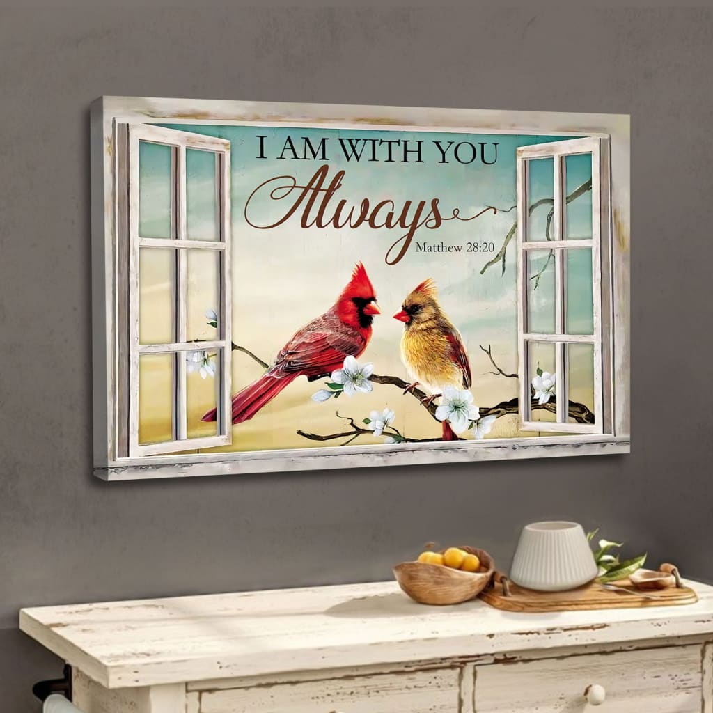 Christian Wall Art Matthew 2820 I Am With You Always Cardinal Canvas Print – Religious Wall Decor