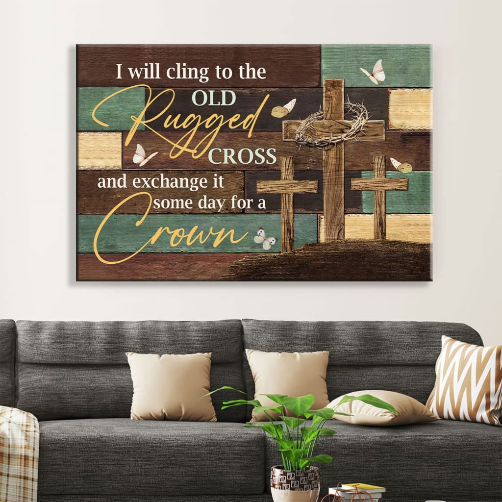 Christian Wall Art The Old Rugged Cross Wall Art Canvas Print – Religious Wall Decor