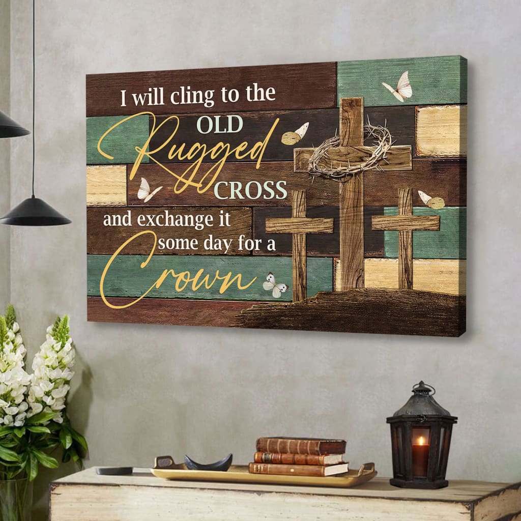 Christian Wall Art The Old Rugged Cross Wall Art Canvas Print – Religious Wall Decor