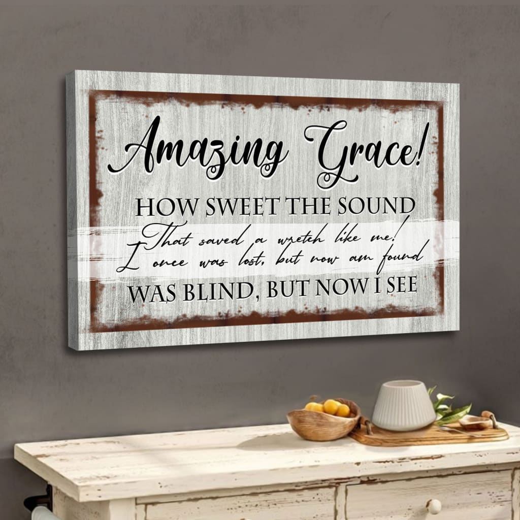 Christian Wall Decor Amazing Grace How Sweet The Sound Wall Art Canvas Print – Religious Wall Decor