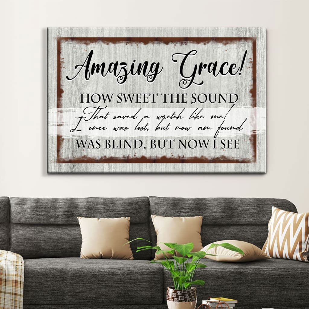 Christian Wall Decor Amazing Grace How Sweet The Sound Wall Art Canvas Print – Religious Wall Decor