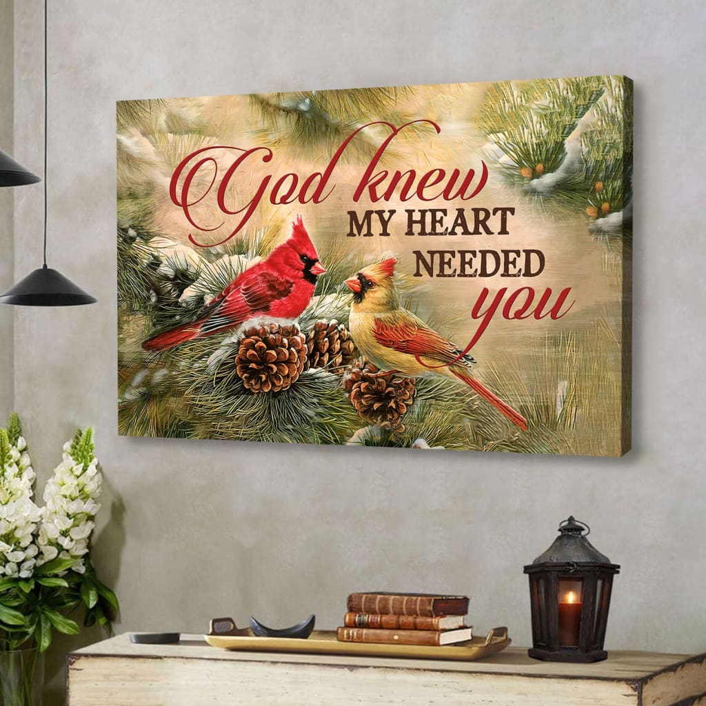 Christmas Cardinal Bird, God Knew My Heart Needed You Wall Art Canvas – Religious Wall Decor