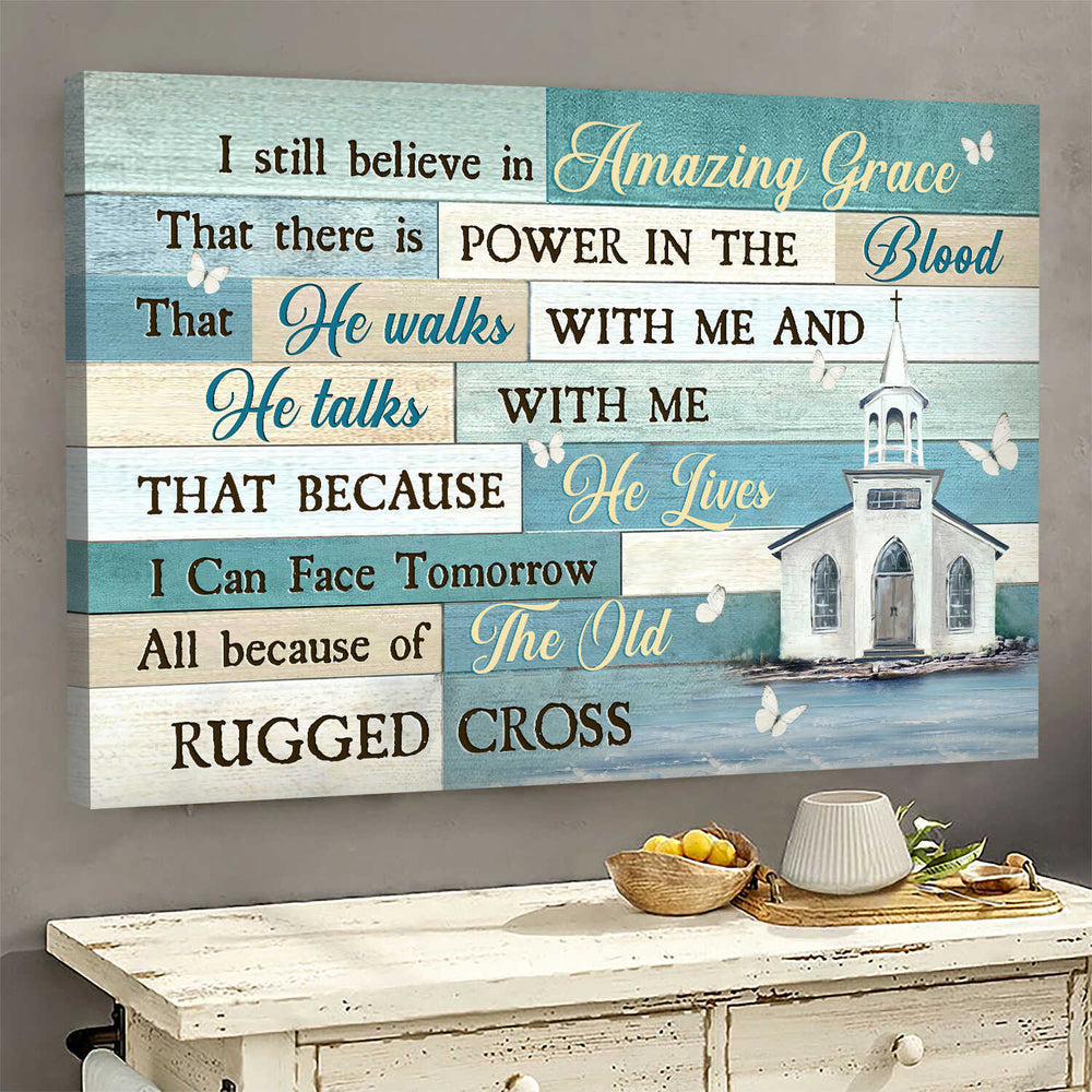 Church Butterfly I Still Believe In Amazing Grace Canvas Wall Art – Christian Poster – Religious Wall Decor