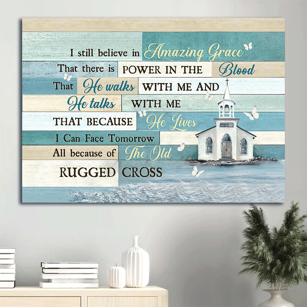 Church White Butterfly I Still Believe In Amazing Grace Canvas Wall Art – Christian Wall Decor