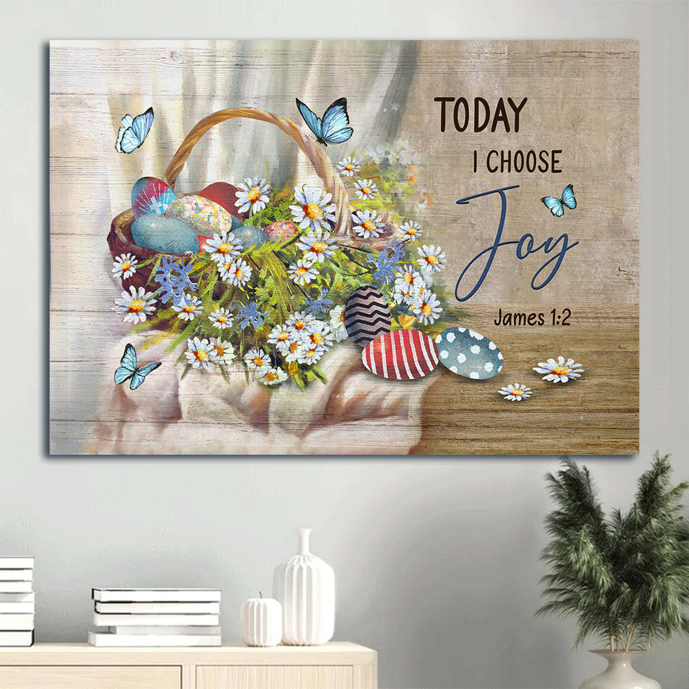 Colorful Easter Egg Beautiful Flower Blue Butterfly Today I Choose Joy Canvas Wall Art – Christian Wall Decor