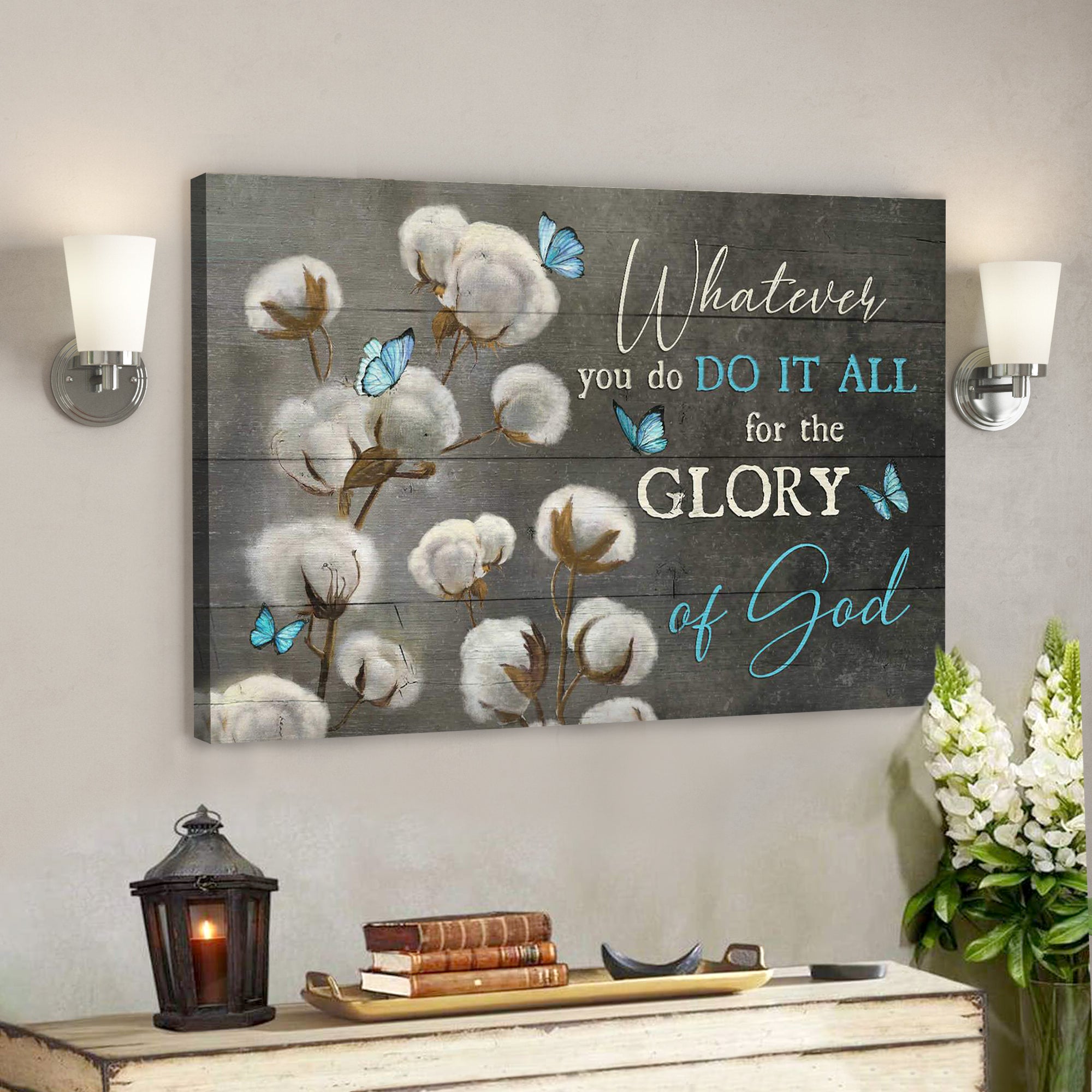 Cotton Flower With Butterfly – Whatever You Do It All For The Glory Of God Canvas Wall Art – Bible Verse Canvas